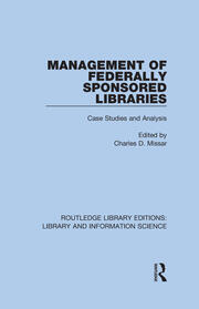 Management of Federally Sponsored Libraries: Case Studies and Analysis book cover