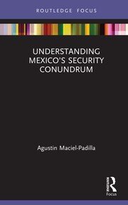 Understanding Mexico’s Security Conundrum book cover