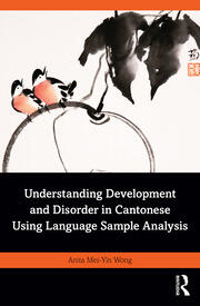 Understanding Development and Disorder in Cantonese using Language Sample Analysis book cover