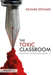 The Toxic Classroom: And What Can be Done About It book cover