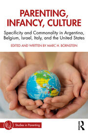 Parenting, Infancy, Culture: Specificity and Commonality in Argentina, Belgium, Israel, Italy, and the United States book cover