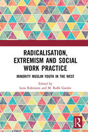 Radicalisation, Extremism and Social Work Practice: Minority Muslim Youth in the West book cover