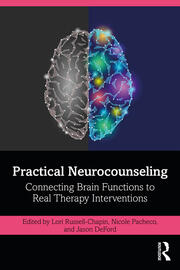 Practical Neurocounseling: Connecting Brain Functions to Real Therapy Interventions book cover