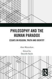 Philosophy and the Human Paradox: Essays on Reason, Truth and Identity book cover