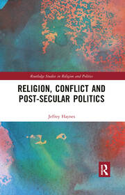 Religion, Conflict and Post-Secular Politics book cover