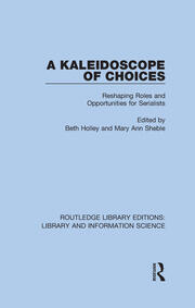 A Kaleidoscope of Choices: Reshaping Roles and Opportunities for Serialists book cover