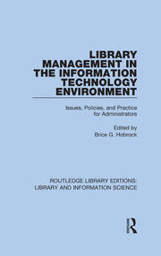 Library Management in the Information Technology Environment: Issues, Policies, and Practice for Administrators book cover