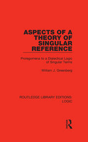 Aspects of a Theory of Singular Reference: Prolegomena to a Dialectical Logic of Singular Terms book cover