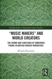 “Music Makers” and World Creators: The Forms And Functions Of Embedded Poems In British Fantasy Narratives book cover