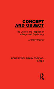 Concept and Object: The Unity of the Proposition in Logic and Psychology book cover