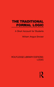 The Traditional Formal Logic: A Short Account for Students book cover