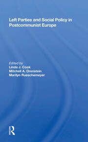 Left Parties And Social Policy In Postcommunist Europe book cover