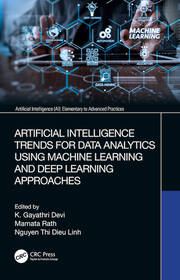 Artificial Intelligence Trends for Data Analytics Using Machine Learning and Deep Learning Approaches book cover