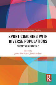 Sport Coaching with Diverse Populations: Theory and Practice book cover