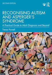 Recognising Autism and Asperger’s Syndrome: A Practical Guide to Adult Diagnosis and Beyond book cover