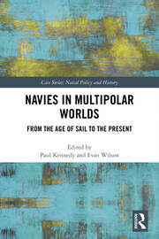 Navies in Multipolar Worlds: From the Age of Sail to the Present book cover