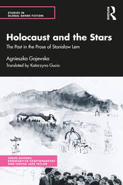 Holocaust and the Stars: The Past in the Prose of Stanisław Lem book cover