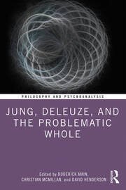 Jung, Deleuze, and the Problematic Whole book cover
