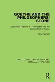 Goethe and the Philosopher’s Stone: Symbolical Patterns in 'The Parable' and the Second Part of 'Faust' book cover
