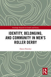 Identity, Belonging, and Community in Men’s Roller Derby book cover