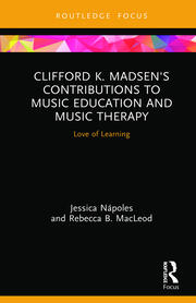 Clifford K. Madsen's Contributions to Music Education and Music Therapy: Love of Learning book cover