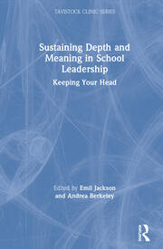 Sustaining Depth and Meaning in School Leadership: Keeping Your Head book cover