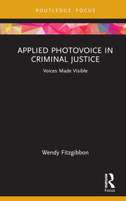 Applied Photovoice in Criminal Justice: Voices Made Visible book cover