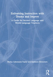 Enlivening Instruction with Drama and Improv: A Guide for Second Language and World Language Teachers book cover