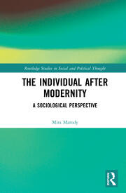 The Individual After Modernity: A Sociological Perspective book cover