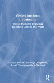 Critical Incidents in Journalism: Pivotal Moments Reshaping Journalism around the World book cover