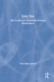 Lyric Eye: The Poetics of Twentieth-Century Surveillance book cover