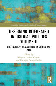 Designing Integrated Industrial Policies Volume II: For Inclusive Development in Africa and Asia book cover