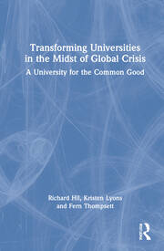 Transforming Universities in the Midst of Global Crisis: A University for the Common Good book cover