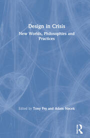 Design in Crisis: New Worlds, Philosophies and Practices book cover