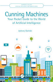 Cunning Machines: Your Pocket Guide to the World of Artificial Intelligence book cover