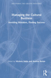 Managing the Cultural Business: Avoiding Mistakes, Finding Success book cover