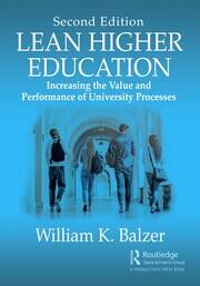 Lean Higher Education: Increasing the Value and Performance of University Processes, Second Edition book cover
