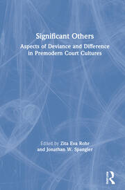 Significant Others: Aspects of Deviance and Difference in Premodern Court Cultures book cover