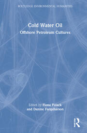 Cold Water Oil: Offshore Petroleum Cultures book cover