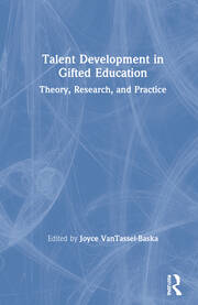 Talent Development in Gifted Education: Theory, Research, and Practice book cover