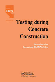 Testing During Concrete Construction: Proceedings of RILEM Colloquium, Darmstadt, March 1990 book cover