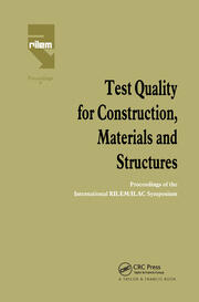 Test Quality for Construction, Materials and Structures: Proceedings of the International RILEM/ILAC Symposium book cover