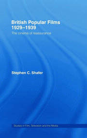 British Popular Films 1929-1939: The Cinema of Reassurance book cover