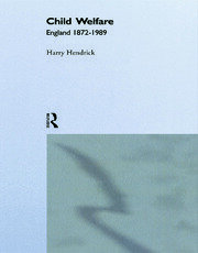 Child Welfare: England 1872-1989 book cover
