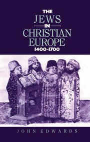 The Jews in Christian Europe 1400-1700 book cover
