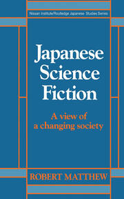 Japanese Science Fiction: A View of a Changing Society book cover