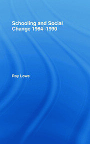 Schooling and Social Change 1964-1990 book cover