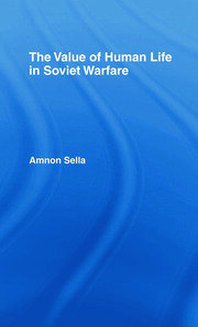 The Value of Human Life in Soviet Warfare book cover