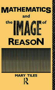Mathematics and the Image of Reason book cover
