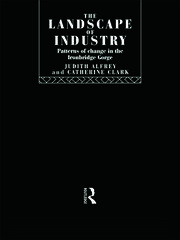 The Landscape of Industry: Patterns of Change in the Ironbridge Gorge book cover